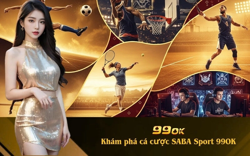 cá cược SABA Sport 99OK