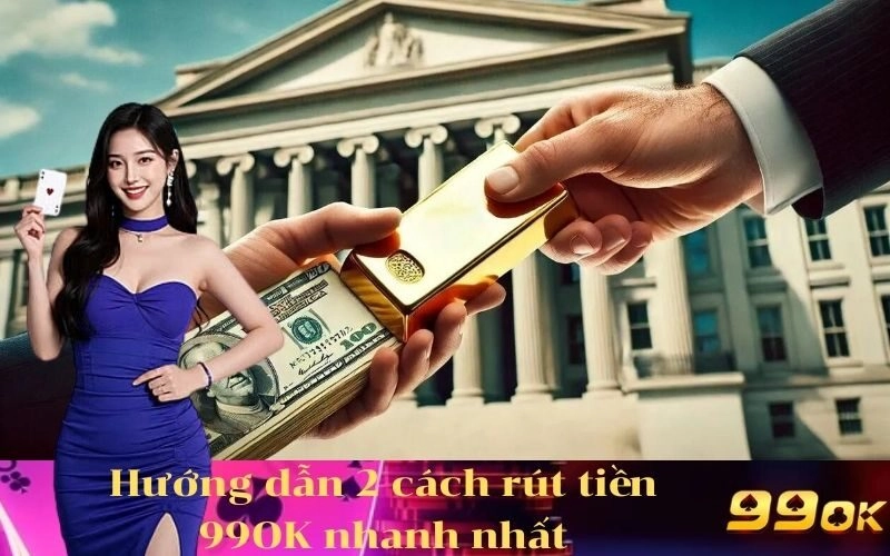 Hướng dẫn 2 cách rút tiền 99OK nhanh nhất