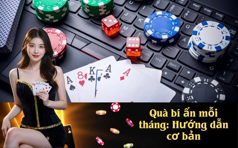 Quà bí ẩn mỗi tháng: Hướng dẫn cơ bản